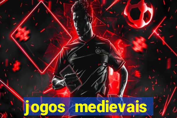 jogos medievais para celular